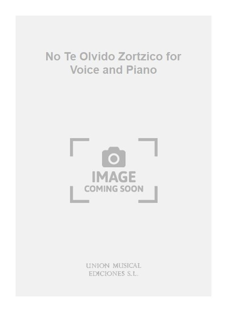 No Te Olvido Zortzico for Voice and Piano